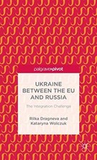 Ukraine Between the EU and