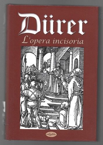 Durer opera incisoria - -, l'opera