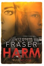 Harm By Hugh Fraser