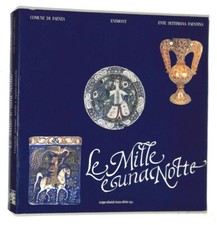 Le mille e una notte. Ceramiche persiane, turche e ispano moresche