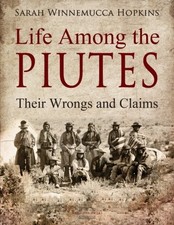 Life Among the Piutes: Their
