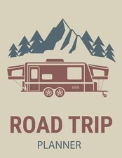 Road Trip Planner: Vacation Planner..., Publishing Book