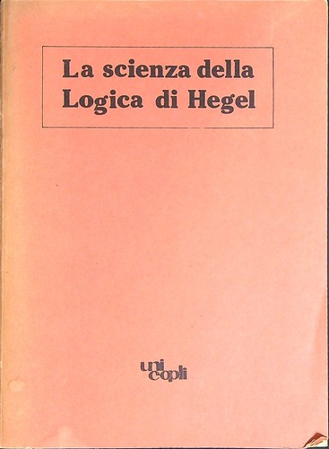 Scienza della logica di - della,