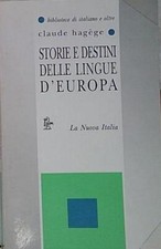 Hagège STORIE E DESTINI DELLE LINGUE D'EUROPA La Nuova Italia 1999