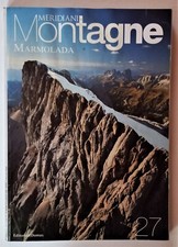 Meridiani – Montagne – Marmolada -  Editoriale Domus – 2007