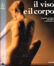 Il viso e il corpo. . Miriam Stoppard, a cura di. 1984. .
