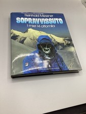 REINHOLD MESSNER -  SOPRAVVISSUTO - I MIEI 14 OTTOMILA - DE AGOSTINI 1987 