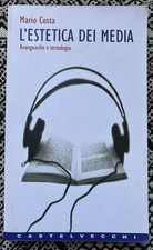 Estetica dei media. Avanguardie e tecnologia. Castelvecchi 1999