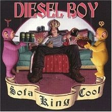 Sofa King Cool von Diesel Boy