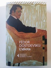 Fëdor Dostoevskij, "L'IDIOTA"