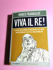 MARCO TRAVAGLIO-VIVA IL RE