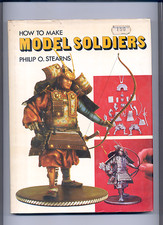LIBRO ILLUSTRATO "COME FARE MODELLINI SOLDATINI" DI PHILIP O. STEARNS