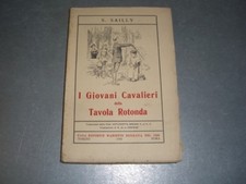 I GIOVANI CAVALIERI DELLA TAVOLA ROTONDA  S.SAILLY 1935