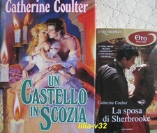 CATHERINE COULTER * LA SPOSA DI SHERBROOKE + UN CASTELLO IN SCOZIA *