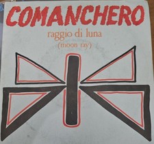 Comanchero Moon Ray 45 Giri 7 Discotto 
