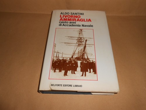 Livorno ammiraglia cento anni - livorno,