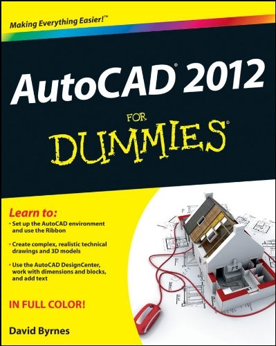 Autocad 2012 for dummies - dummies, by