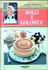DOLCI E GOLOSITA' SUOR GERMANA DEAGOSTINI/PIEMME 1997