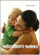 Janet Balaskas, Naturalmente