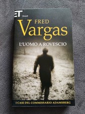Fred Vargas - L'uomo a rovescio, Einaudi Stile Libero Big 9788806213732