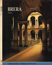 Brera. Milano. Carlo Bertelli, a cura di. 1980. I ED..