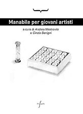 Manabile per giovani artisti Mastrovito, Andrea and Benigni, Cinzia