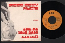 7" CLEM SACCO GIVE ME YOUR BACK (1° + 2°) ITALO DISCO SEXY MUSIC FUNKY SOUL