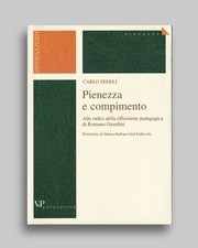 Pienezza e compimento. Pedagogia Romano Guardini Libro Fedeli V&P 2003