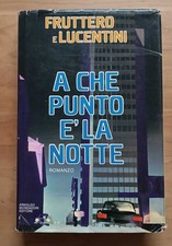 A che punto è la notte - Fruttero, Lucentini (Mondadori 1979 1a edizione)