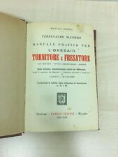 LIBRO MANUALE PRATICO PER L'OPERAIO TORNITORE E FRESATORE MASSERO HOEPLI 1936
