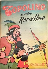 TOPOLINO CONTRO ROBIN HOOD – GLI ALBI D’ORO N. 50 – 26 APRILE 1947