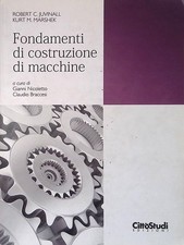 Fondamenti di costruzione di macchine - Juvinall, Marshek - CittàStudi - 2017