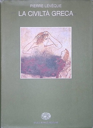 Civiltà greca leveque - civiltà,