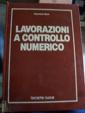 Shah LAVORAZIONI A CONTROLLO NUMERICO 2° ed. Tecniche Nuove 1982