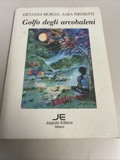 GOLFO DEGLI ARCOBALENI GIULIANA MURGIA - SARA PIROSETTI JOPPOLO