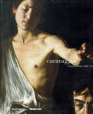 Caravaggio ultimo periodo 1606
