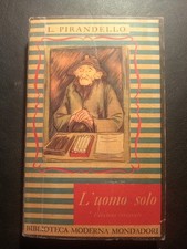 Luigi Pirandello "L'uomo solo "  Biblioteca Moderna Mondadori n.83 1949