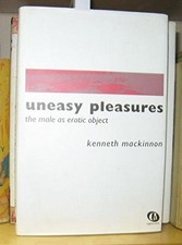 Uneasy Pleasures: The Male As