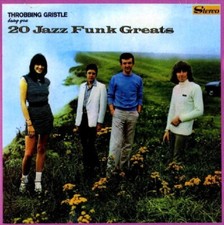 THROBBING GRISTLE / 20 Jazz