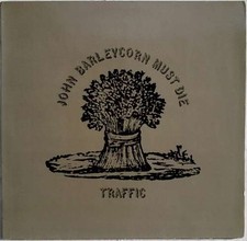 Traffic John Barleycorn Must