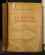 LA POESIA DI CATULLO. Vol 1. Vincenzo Errante. Hoepli.