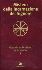 Mistero Della Incarnazione Del Signore. Messale Ambrosiano Quotidiano I Arcidi