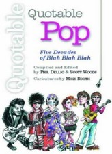 Quotable Pop (Quotable Books) By Phil Dellio, Scott Woods, Mike 