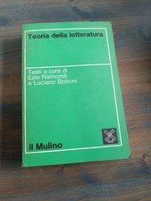 TEORIA DELLA LETTERATURA RAIMONDI BOTTONI IL MULINO -Q28
