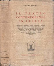 Il teatro contemporaneo in Italia. . Giacomo Antonini. 1927. .
