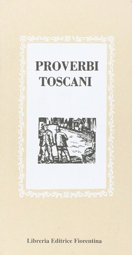 Proverbi toscani sapienza - toscani,