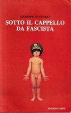 Sotto il cappello da fascista