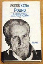 Ezra Pound. Il grande fabbro della poesia moderna