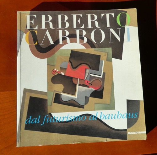 Erberto carboni dal futurismo - dal,
