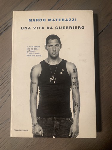 Marco materazzi una vita - materazzi,